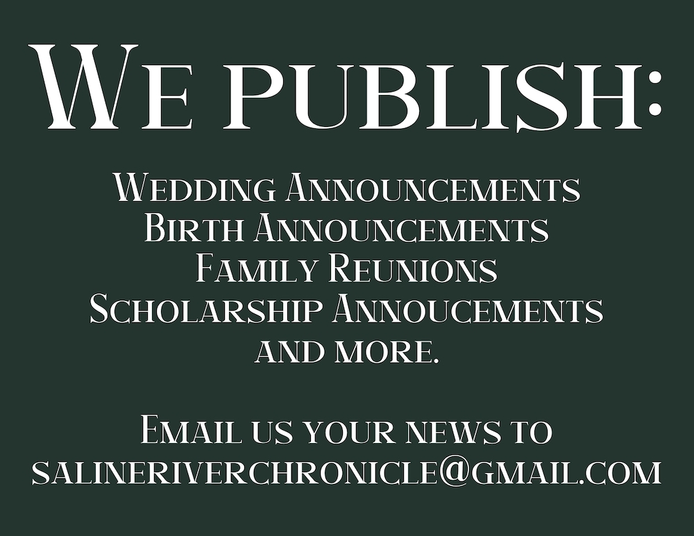 Email us your news or announcement to salineriverchronicle@gmail.com