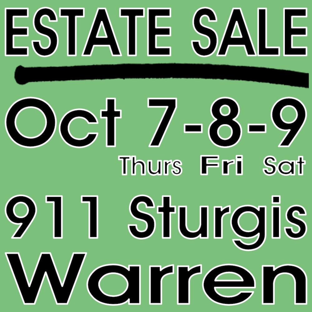 Estate Sale Oct 6-8-9