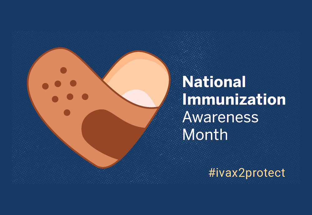 Catch up on routine vaccinations during National Immunization Awareness Month