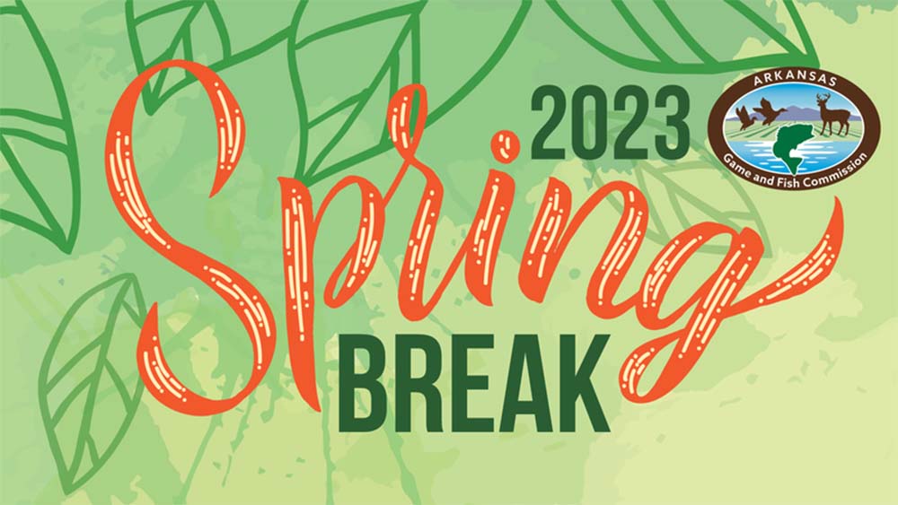 Turn spring break into a nature break this year with the AGFC