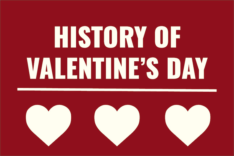 Love in Bloom: The History of Valentine’s Day